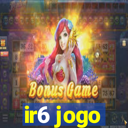 ir6 jogo